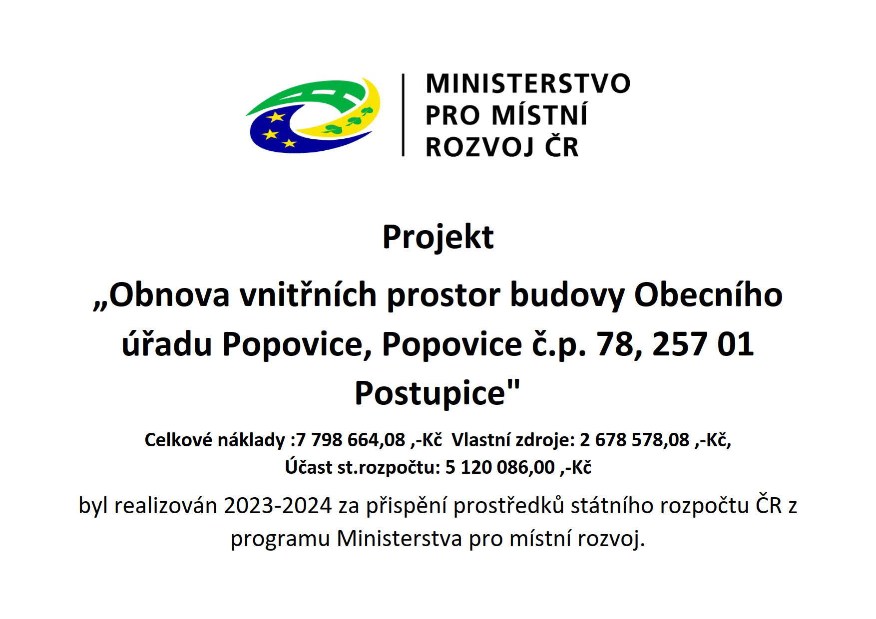 Projekt "Obnova vnitřních prostor budovy obecního úřadu Popovice, Popovice č. p. 78, 257 01 Postupice"