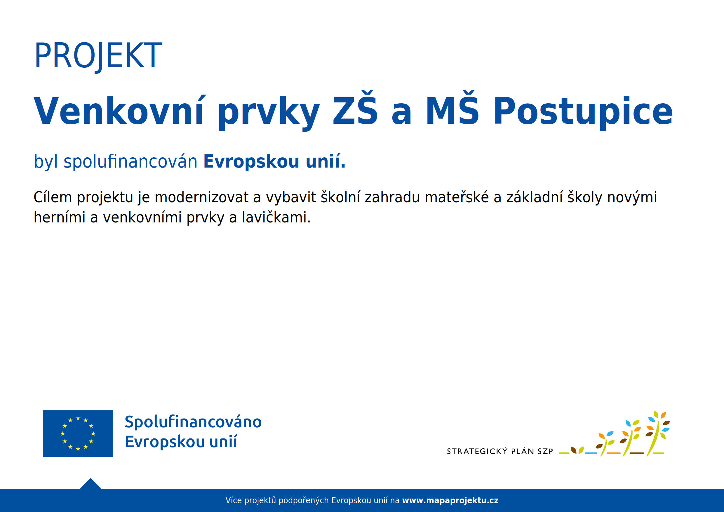 Projekt "Venkovní prvky ZŠ a MŠ Postupice"